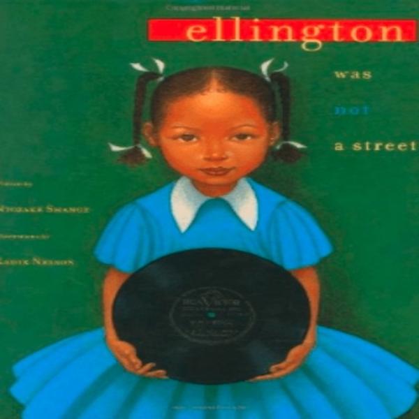 Ellington Was Not A Street I Ntozake Shange