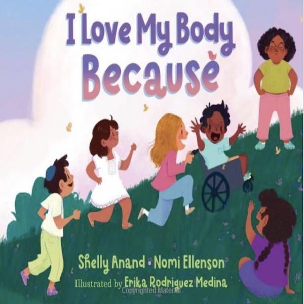 I Love My Body Because I Shelly Anand & Nomi Ellenson picture