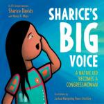 Sharice’s Big Voice: A Native Kid Becomes a Congresswoman I Sharice Davids