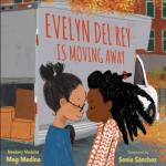 Evelyn Del Rey is Moving Away by Meg Medina