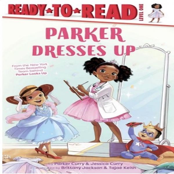 Parker Dresses Up: Ready-to-Read Level 1 I Parker & Jessica Curry picture