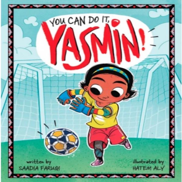 You Can Do It Yasmin! by Saadia Faruqi picture