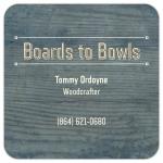 Boards to Bowls