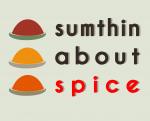 Sumthin About Spice
