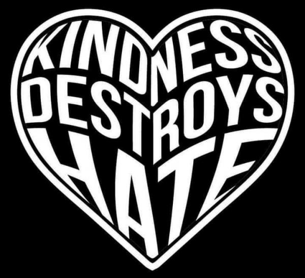Kindness Destroys Hate