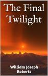 The Final Twilight