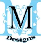 M & M DESIGNS