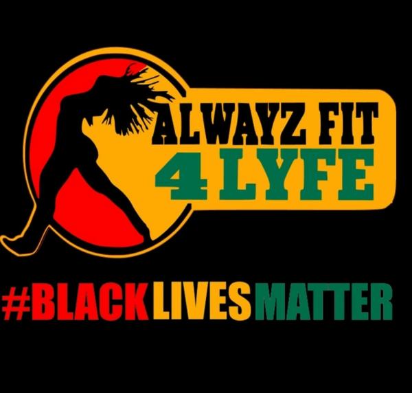 Alwayz Fit 4 Lyfe