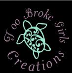 Too Broke Girls Creations