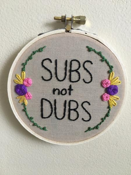 Subs Not Dubs