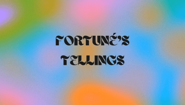 Fortuné's Tellings