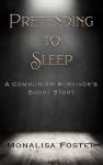 Pretending to Sleep: A Communism Survivor's Short Story
