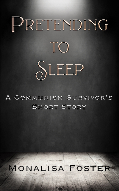 Pretending to Sleep: A Communism Survivor's Short Story