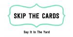 Skip the Cards
