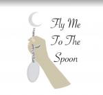 Fly Me To The Spoon