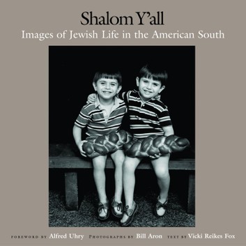 Shalom Y'all:  Images of Jewish Life in the American South (Sold out)