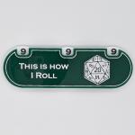 This Is How I Roll