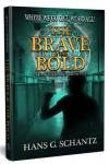 The Brave and the Bold by Hans Schantz