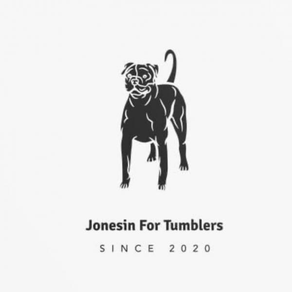 Jonesin’ For Tumblers