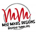 Mad Mikes Tumblers