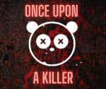 Once Upon A Killer