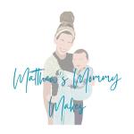 Matthew's Mommy Makes