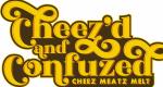 Cheez'd and Confuzed