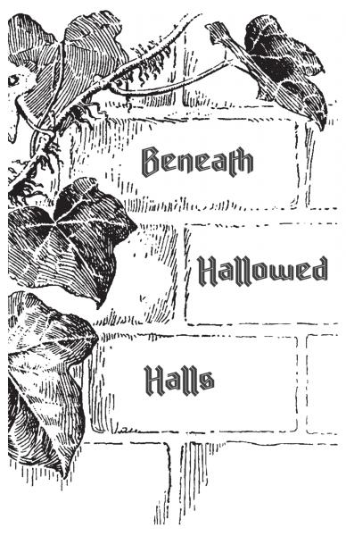 Beneath Hallowed Halls