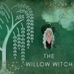 The Willow Witch
