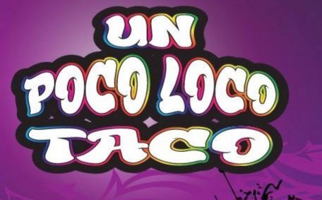 Un Poco Loco Taco