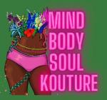 Mind Body Soul Kouture