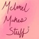 Melmel Makes Stuff