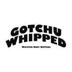 Gotchu Whipped