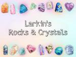 Larkin's Rocks and Crystals