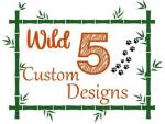 Wild 5 Custom Designs