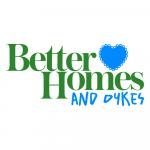 Better Homes & Dykes