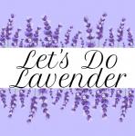 Let's Do Lavender