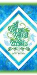 Of Water Wind and Woods