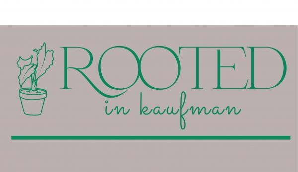 Rooted In Kaufman
