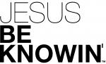Jesus Be Knowin'