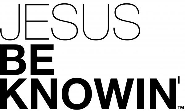 Jesus Be Knowin'