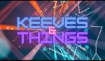 Keeves & Things
