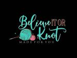 Believe It Or Knot