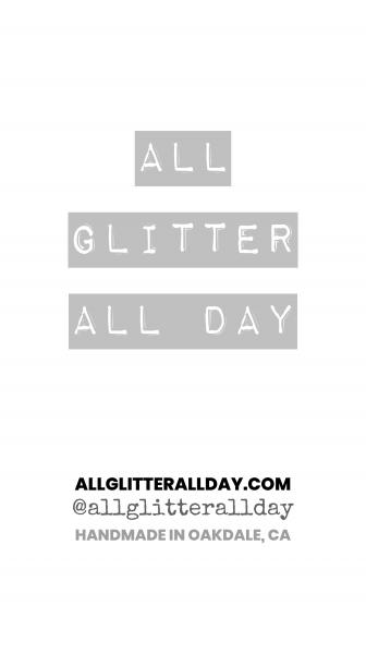 All Glitter All day