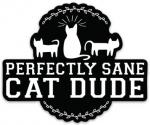 PERFECTLY SANE CAT DUDE VINYL DECAL(4")