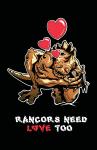 Rancors Need Love Too 11" x 17" Print