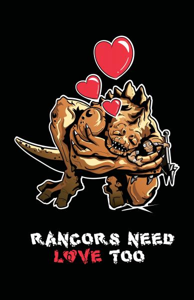 Rancors Need Love Too 11" x 17" Print