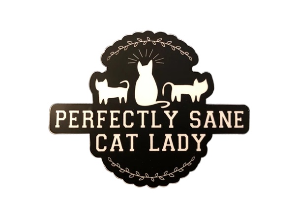 PERFECTLY SANE CAT LADY VINYL DECAL(4") picture