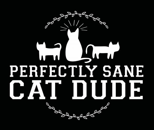 Perfectly Sane Cat Dude Muscle Tank