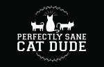 Perfectly Sane Cat Dude T-Shirt